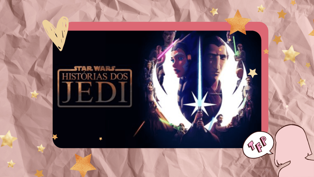 Crítica | Star Wars: Histórias dos&nbsp;Jedi