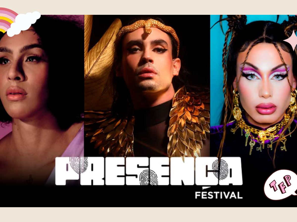 Presença Festival chega à segunda edição celebrando a comunidade LGBTQIAPN+ 