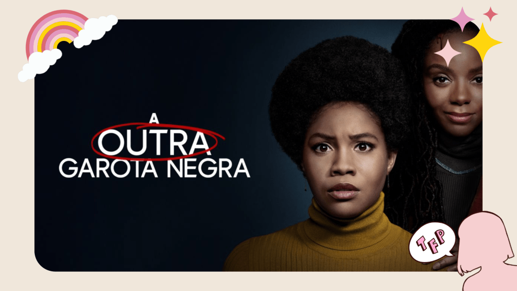 Análise (filme e série): A outra garota&nbsp;negra